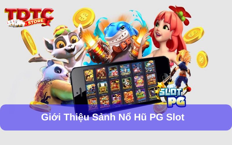 PG Slot - Sảnh Cược Nổ Hũ Hấp Dẫn Nên Trải Nghiệm 2025